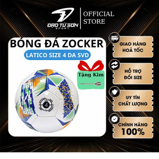 Bóng đá Zocker Latico size 4 da SVD, bóng chính hãng, banh bóng đá giá rẻ, quả bóng đá size 4 - Đạo Từ Sơn