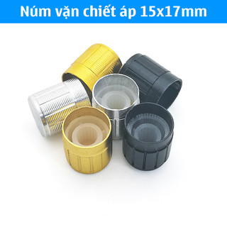 Núm vặn Volume Núm chụp chiết áp Volume vỏ nhôm 15x17mm