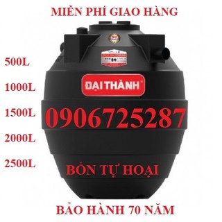 Bồn tự hoại Đại Thành, 500L, 1000L, 1500L, 2000L, 2500L, BH 50 năm