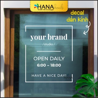 Decal Dán Cửa Kính, Đề can Giờ Mở Cửa, Decan dán kính, Chữ dán, FREE Thiết Kế - Hana Decals -DK04