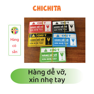 100 cái Tem dán Chichita -Hàng dễ vỡ, xin nhẹ tay- 9x5cm.