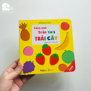 Sách bìa cứng cho bé 0-3 tuổi - Cùng chơi trốn tìm 5: Trái Cây