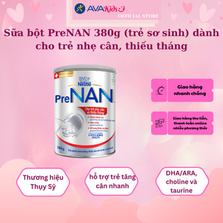 Sữa bột PreNAN 380g dành cho trẻ nhẹ cân, thiếu tháng - Hàng chính hãng