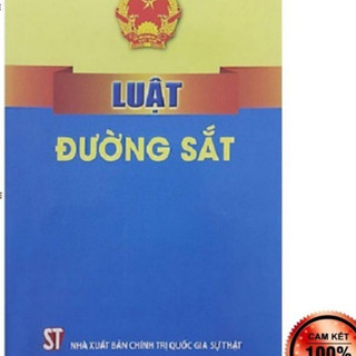 Sách - Luật đường sắt (NXB Chính trị quốc gia Sự thật)