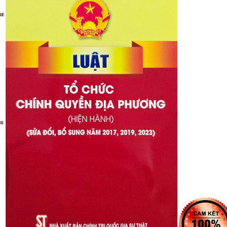 Sách - Luật tổ chức chính quyền địa phương (Hiện hành) (NXB Chính trị quốc gia Sự thật)
