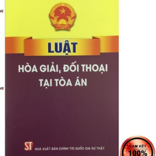Sách - Luật hòa giải, đối thoại tại Tòa án (NXB Chính trị quốc gia Sự thật)
