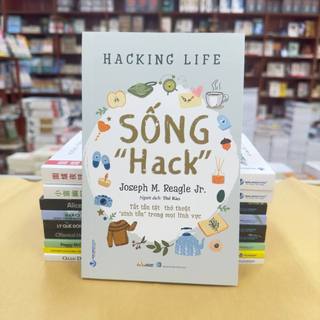Sách - "Sống Hack" - Tất Tần Tật Thủ Thuật Sinh Tồn Trong Mọi Lĩnh Vật (Văn Lang)