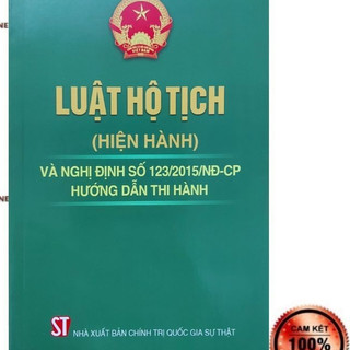 Sách - Luật hộ tịch (Hiện hành) và Nghị định số 123-2015/NĐ-CP hướng dẫn thi hành (NXB Chính trị quốc gia Sự thật)