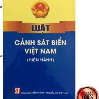 Sách - Luật cảnh sát biển Việt Nam (Hiện hành) NXB Chính trị quốc gia Sự thật