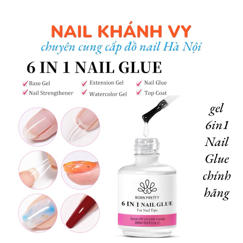 Sơn gel 6in1 NAIL GLUE ( chai 15ml ) gel đa năng làm móng NAIL KHANH VY