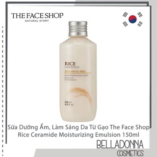 Sữa Dưỡng Ẩm, Làm Sáng Da Từ Gạo The Face Shop Rice Ceramide Moisturizing Emulsion 150ml