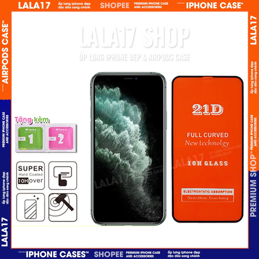 Cường Lực Iphone Full Màn 21D Ip/14/6/6Plus/6S/6Splus/7/7Plus/8/8Plus/X/Xr/Xs/11/12/13/Pro/Max/Plus/Promax/Mini/Lala17