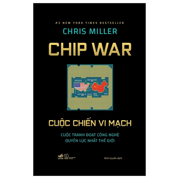 Sách - Cuộc chiến vi mạch (Chip War) (Chris Miller) (Bìa cứng) (Nhã Nam)