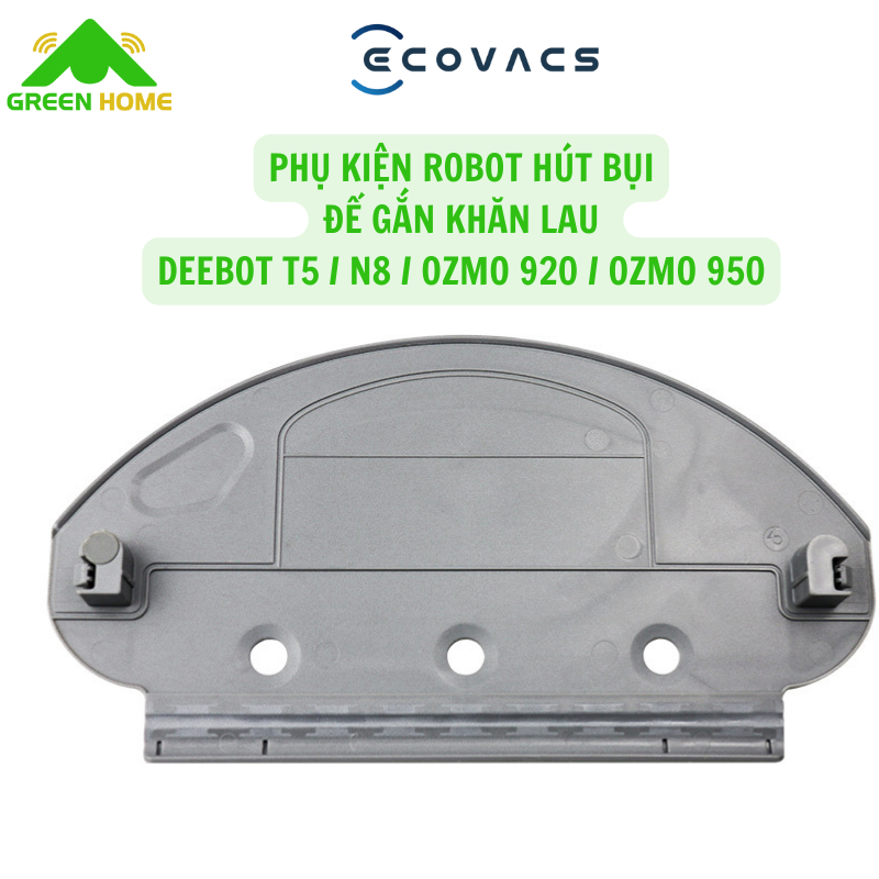 Đế gắn khăn lau dùng cho robot deebot T5, N8, N8 pro, Ozmo 920, Ozmo 950
