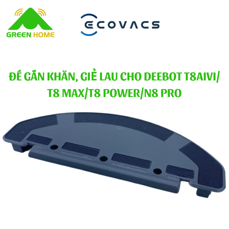 Đế gắn khăn lau dùng cho robot hút bụi ecovacs T8 AIVI/ T8 MAX/ T8 Power/ T8 AIVI plus/ T8 Max plus/