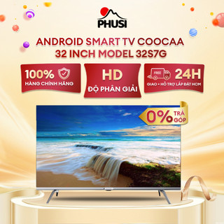 [32S7G] - [MIỄN PHÍ GIAO LẮP] - Smart Tivi 32inch COOCAA 32S7G