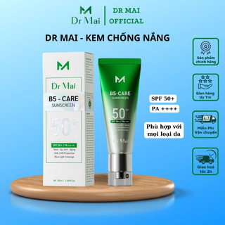 Dr Mai, Kem Chống Nắng vật lý B5 Care Sunscreen 50ml, nâng tông, chống ánh sáng xanh dưỡng sáng, ngăn ngừa sạm nám
