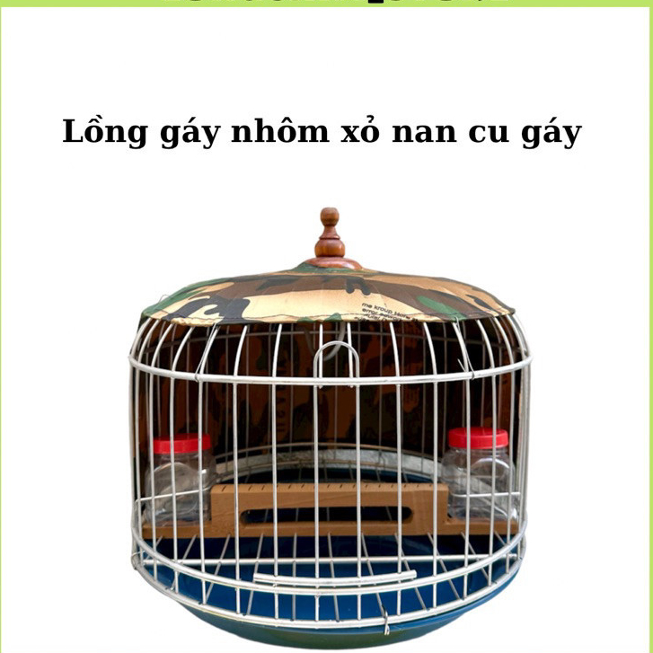 Lồng cu gáy nan nhôm cắm xuyên nan, lồng nuôi chim cu gáy bịt mái vải giàn đi chất liệu nhôm Birdcages