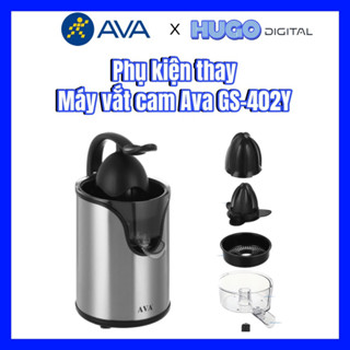 Phụ Kiện Thay Thế Máy vắt Cam AVA 130w GS-402Y