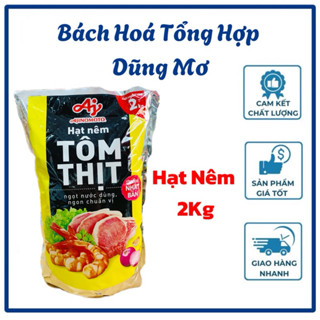 Hạt Nêm Tôm Thịt Ajinomoto 2Kg - [DATE MỚI] | Bách Hoá Tổng Hợp Dũng Mơ