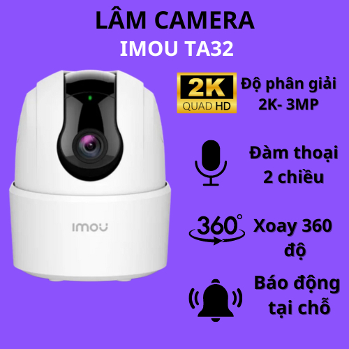 Camera wifi Imou TA32, Cue 2 báo động bằng còi hú và nhắn tin về điện thoại, tính năng chống báo động ảo -LÂM CAMERA