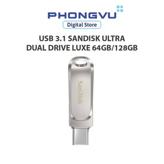 Ổ cứng di động/ usb 3.1 sandisk ultra dual drive luxe 64gb/128gb - bảo hành 60 tháng