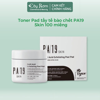 Toner Pad tẩy tế bào chết da PA19 Skin - 1 hộp 100 miếng | Cây Rơm Cosmetics