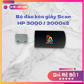 Bộ đào cao su kéo giấy máy Scan HP 3000 , HP 3000s2