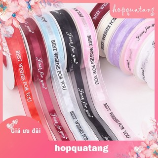 Ruy Băng Voan Cao Cấp Rộng 2.5 cm Cuộn Dài 43m Best Wish For You Gói Hoa Hộp Quà Tặng