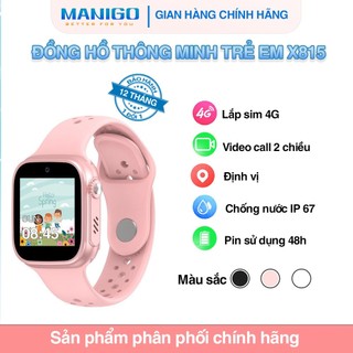Đồng hồ thông minh trẻ em Geyan X815 Lắp sim nghe gọi Video call Định vị GPS Bảo hành 12 tháng