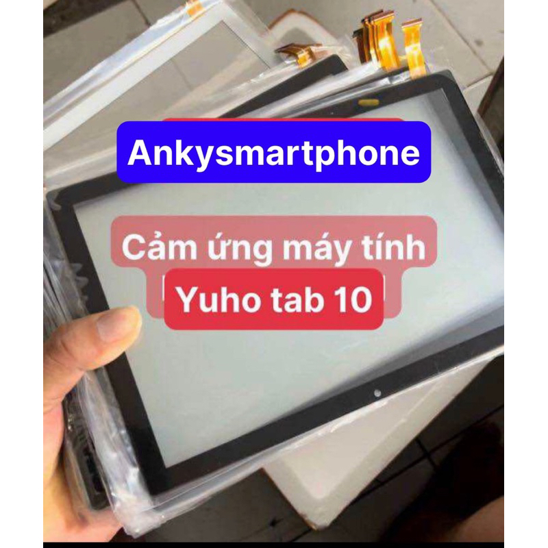 Cảm ứng máy tính bảng Yuho tab 10 zin chính hãng