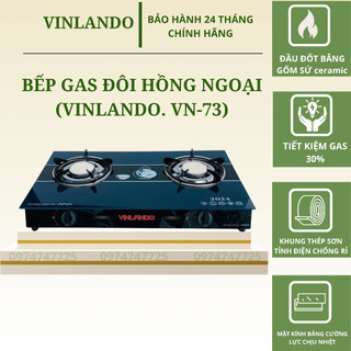 Bếp gas đôi hồng ngoại mặt kính dương VINLANDO VN73C tiết kiệm gas