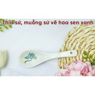 Muỗng, thìa cơm canh bằng sứ vẽ hoa sen xanh men kem Bát Tràng