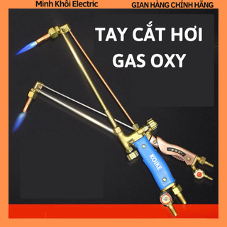 Tay cắt hơi gas oxy,tay cắt gió đá ga oxy,đèn cắt gió đá,tay cắt oxy gas,tay cầm mỏ hàn đồng,mỏ cắt gió đá,mỏ cắt gas ox