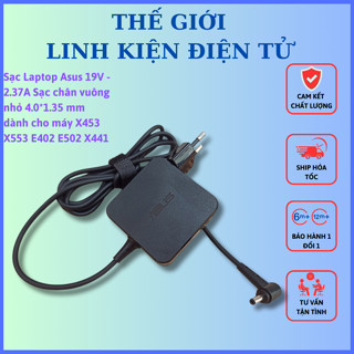 Sạc Laptop Asus 19V - 2.37A Sạc chân vuông nhỏ 4.0*1.35 mm dành cho máy X453 X553 E402 E502 X441 🚀FREESHIP🚀