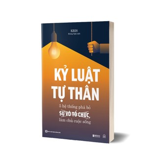 Sách Kỷ Luật Tự Thân - Phá Bỏ Sự Vô Tổ Chức