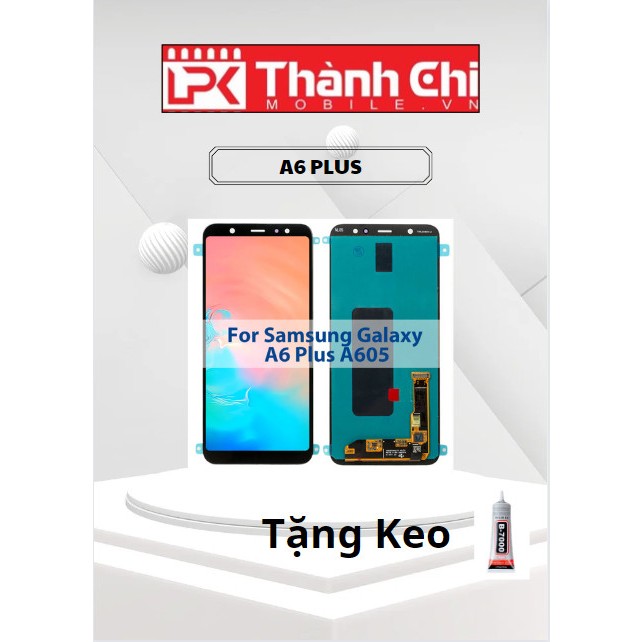 Màn Hình Samsung Galaxy A6 Plus 2018 / SM-A605G / SM-A605F - Màn Hình Nguyên Bộ OLED 2 IC, Màu Đen