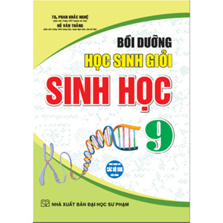 Sách Bồi Dưỡng Học Sinh Giỏi Sinh Học 9 (Tái bản 2024 )