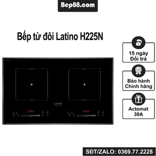 Bếp từ đôi LATINO H225N | Công nghệ Inverter tiết kiệm điện | Nhiều tính năng an toàn | Bảo hành chính hãng 3 năm