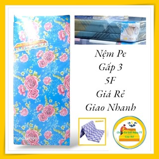 Nệm pe gấp 3 1m8 x 2m x 5f - giá rẻ giao nhanh