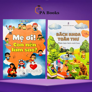 Sách - bách khoa toàn thư cho bé, mẹ ơi con nên làm sao , tại sao chúng ta phải học