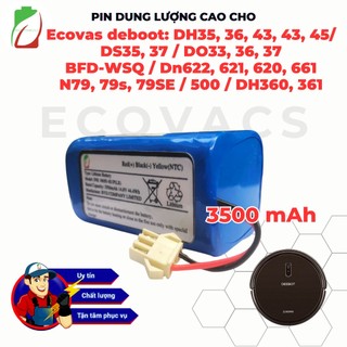PIN NÂNG CẤP CHO ROBOT HÚT BỤI DEBOOT DH Series/DS35,37/DOseries/Dnseries/ N79/DH ..(PIN 3500MAH BẢO HÀNH 9 THÁNG)