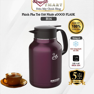 Phích Pha Trà, Bình Giữ Nhiệt, Bình ủ 2GOOD B16 (1.8L) / B13 (1L) / B68 / B52 / B30 Giữ Nhiệt 24h