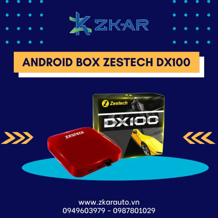 Android Box Ô Tô Zestech DX100