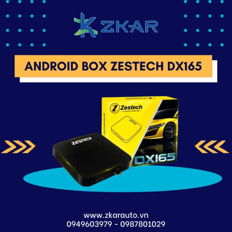 Android Box Ô Tô Zestech DX165