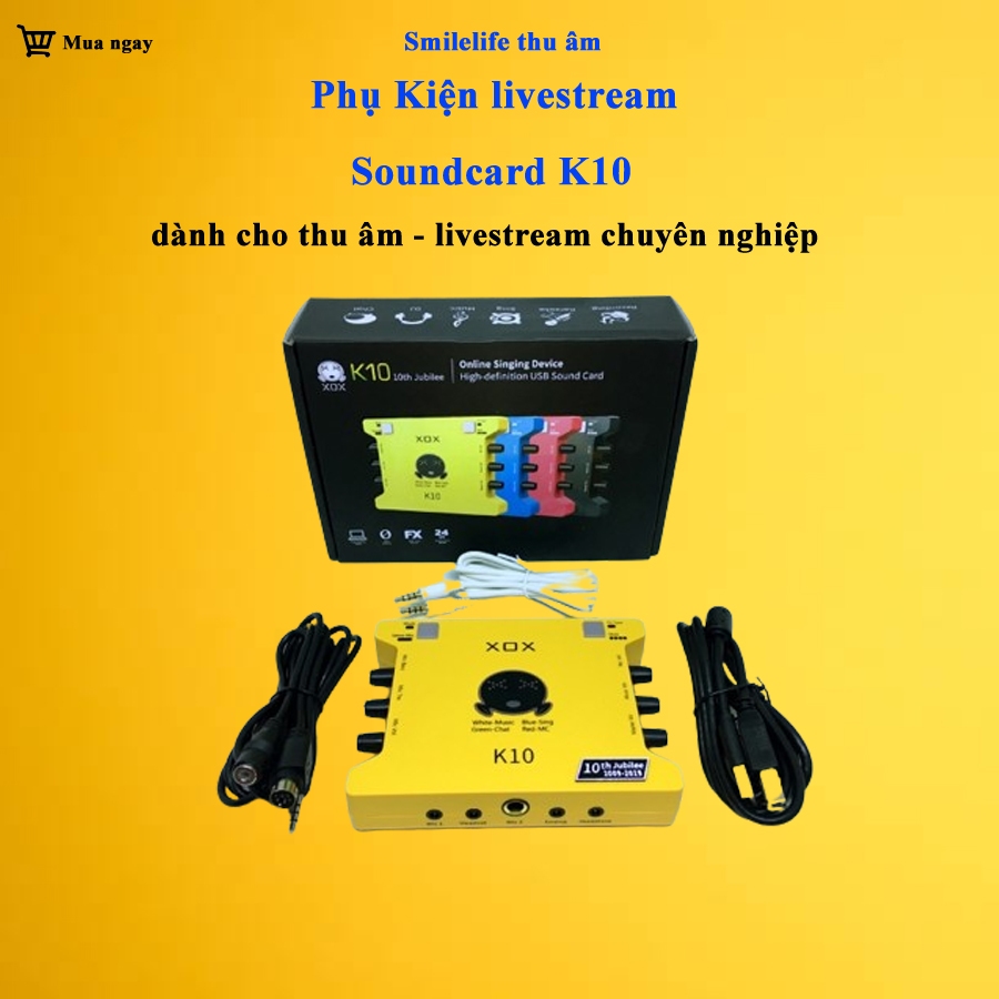 Sound Card XOX K10 2020 Chính Hãng, Dành Cho Thu Âm, Hát Livestream Chuyên Nghiệp, Smilelife Studio