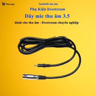 CÁP MICRO XLR|3.5MM HÀNG CHÍNH HÃNG DÂY MIC THU ÂM BM800, BM900, AMI BM900, ISK AT100, AT350