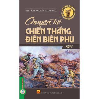 Sách - chuyện kể chiến thắng điện biên phủ - tập 1