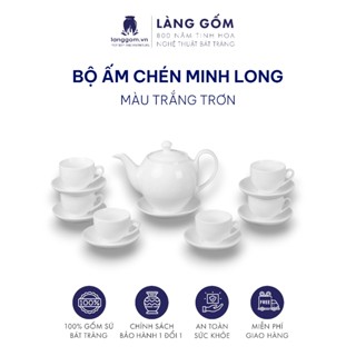  Bộ ấm chén kiểu Minh long men trắng dung tích 500 - 900ml - Gốm sứ Bát Tràng 