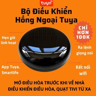 Bộ Điều Khiển Hồng Ngoại TUYA Wifi - Điều Khiển Điều Hòa Quạt Tivi,... Điều Khiển Giọng Nói BH 1 Năm